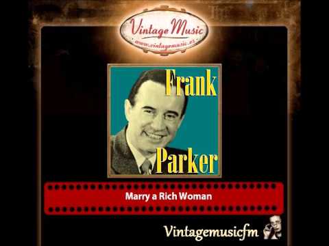 Frank Parker – Marry a Rich Woman