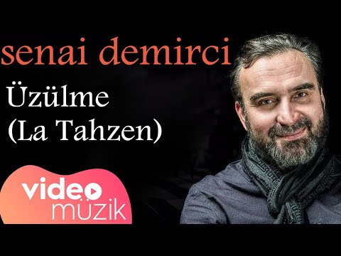 Üzülme / LaTahzen  - Senai Demirci                         #latahzen #üzülme #senaidemirci