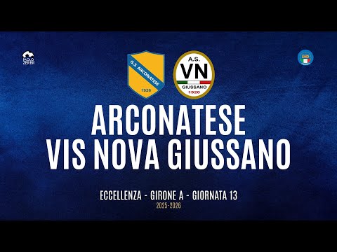[HIGHLIGHTS] Excellence Group A 25/26 | Matchday 13 | Arconatese vs. Vis Nova Giussano