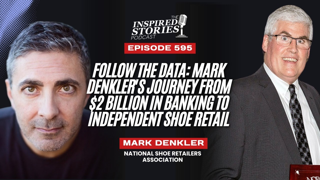 Follow the Data: Mark Denkler's Journey From $2 Billion in Banking to Independent Shoe Retail