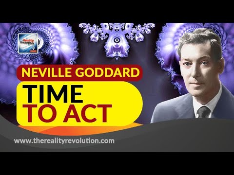 Neville Goddard Time To Act (with discussion)