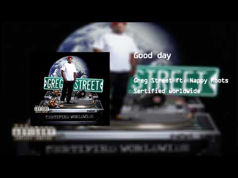 Greg Street ft. Nappy Roots - Good day