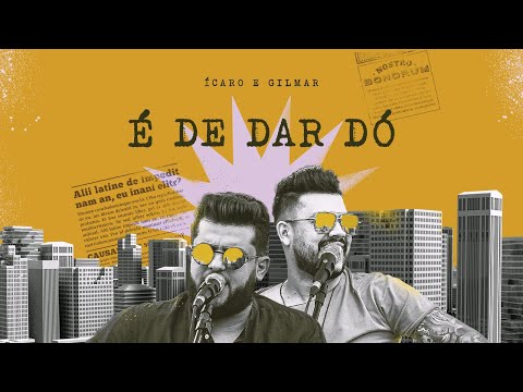 É De Dar Dó - Ícaro e Gilmar