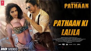 Pathan New Song : Laila Pathaan | Shahrukh Khan | Deepika Padukone | Jubin N | Trailer Review
