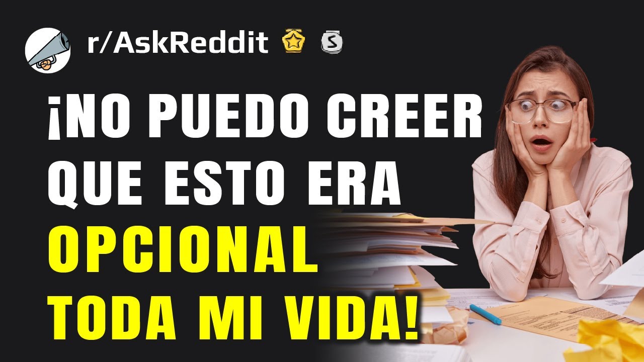 Momentos que te hacen pensar: espera, ¿eso era opcional?