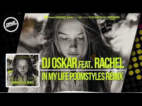 DNZF335 // DJ OSKAR FEAT. RACHEL - IN MY LIFE POOMSTYLES REMIX (Official Video DNZ RECORDS)