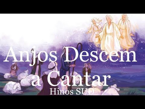 Anjos Descem a Cantar |🎄✨ Natal SUD