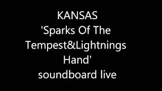 KANSAS &#39;Sparks Of The Tempest &amp; Lightnings Hand&#39; Live SOUNDBOARD 1978