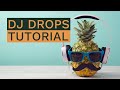 DJ Drops - Learn To Make Your Own