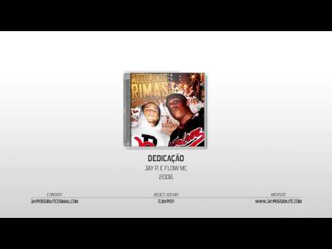 Jay Possibilite e Flow Mc - Mesclando Rimas - Dedicação
