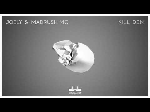 Joely & Madrush Mc - Kill Dem