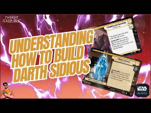 UNDERSTANDING HOW TO BUILD PALPATINE/SIDEOUS | A Deck Building Guide | Star Wars Unlimited