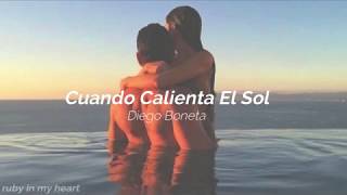 cuando calienta el sol - diego boneta ; letra