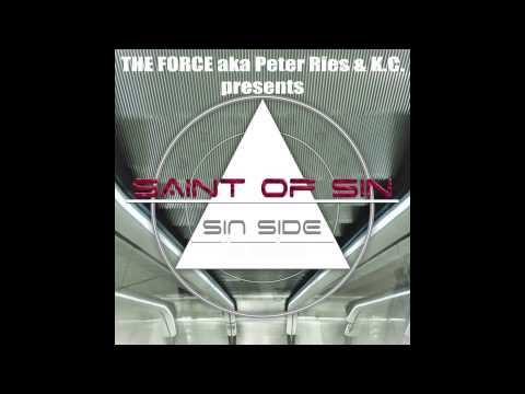 SAINT OF SIN/ THE FORCE (aka Peter Ries & K.C.) - SR1 