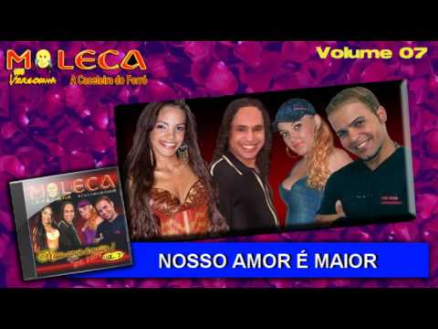 Nosso Amor é Maior - Moleca 100 Vergonha, Vol. 07 (03)