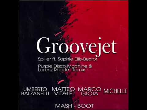 Spiller Ft. Sophie Disco Machine RMX - GrooveJet (Balzanelli Vitale Marco Gioia, Michelle Mash-Boot)