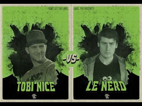 Le Nerd vs Tobi Nice