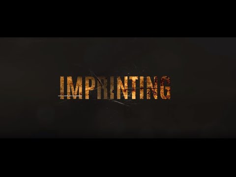 IMPRINTING – Official Trailer