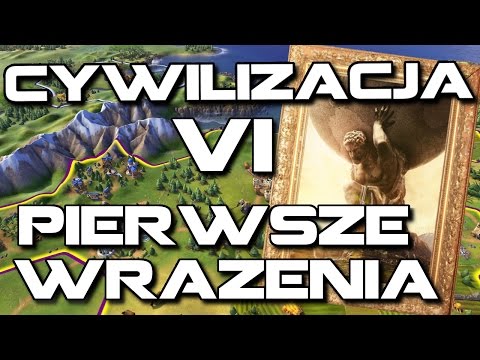 Cywilizacja 6 | Civilization 6 Gameplay PL | Pierwsze wrażenia! PODOBA MI SIĘ TO!