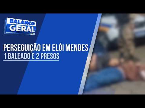 PERSEGUIÇÃO TERMINA COM SUSPEITO BALEADO E OUTROS DOIS PRESOS EM ELÓI MENDES