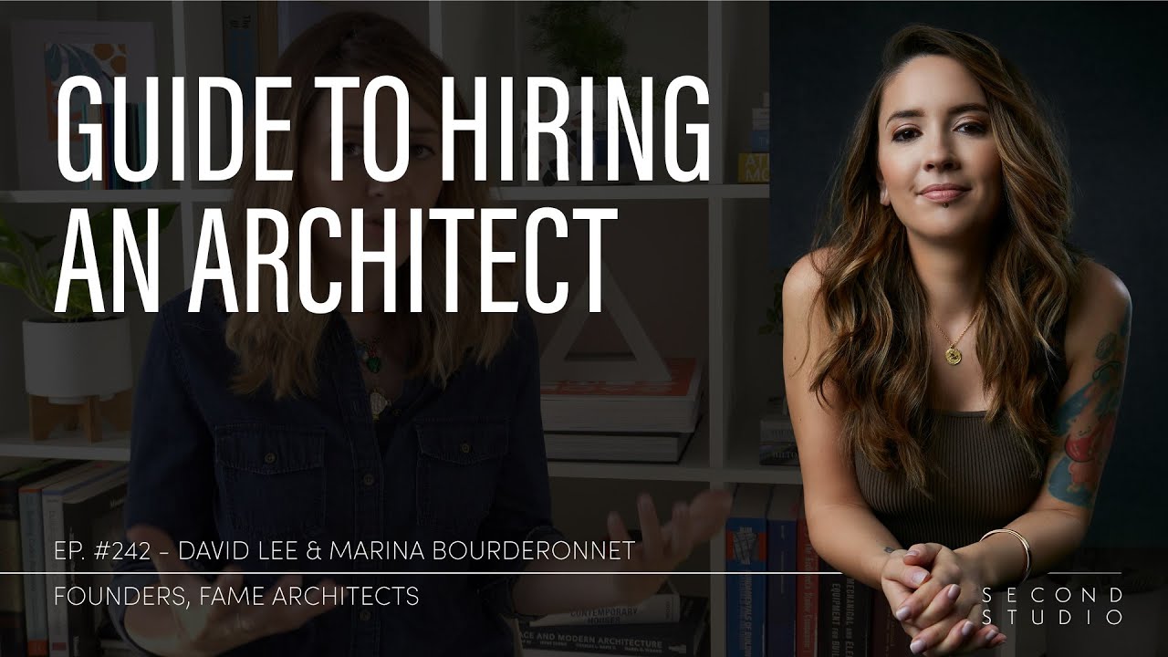 #242 - Guide to Hiring an Architect & The Client-Architect Relationship