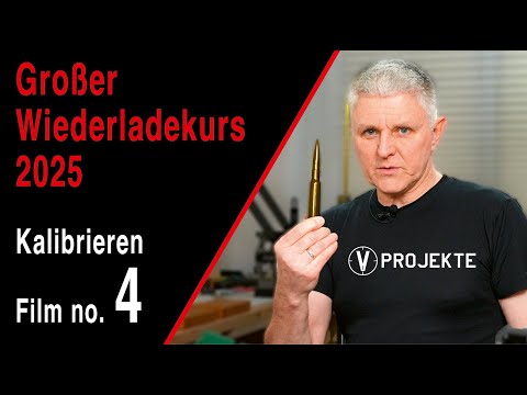 Der große Wiederladekurs 2025 Teil 4: Kalibrieren