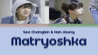Download lagu Changbin   Jisung (3racha/Stray Kids) - Matryoshka [Han/Eng/Rom Color Coded Lyrics] mp3