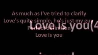 LOVE IS YOU-CHRISETTE MICHELLE (LYRICS)