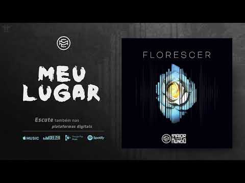 O Maior Clichê do Mundo | Meu Lugar - EP Florescer