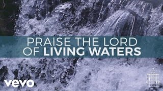 Keith &amp; Kristyn Getty - Living Waters (Lyric Video)