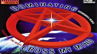 C-Mania - Dominating - Cross My Mind - Sequential One Remix  (1996)