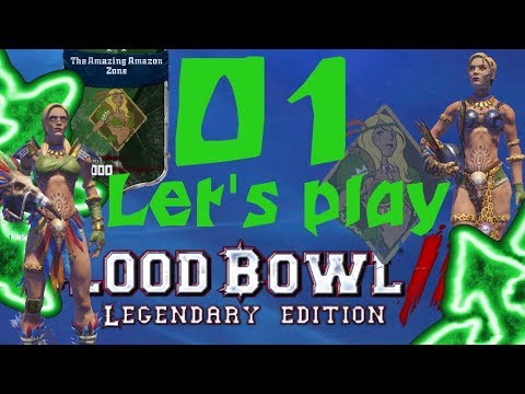 Let's play Blood Bowl 2: Amazons - 01