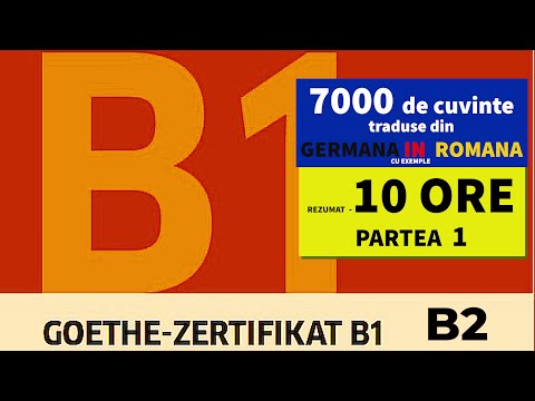 REZUMAT 7000 DE CUVINTE traduse din GERMANA in ROMANA cu EXEMPLE B1 B2. EXAMEN GOETHE TELC  PART 1