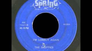 The Skeptics - I'm Lonely Again