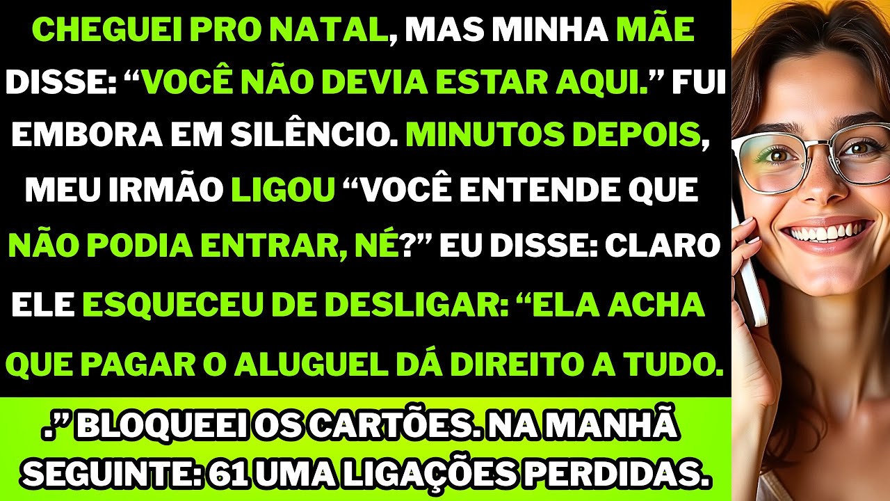 "Cheguei pro Natal. Minha mãe olhou e disse: ‘Você não foi convidada.’ Virei e fui embora."