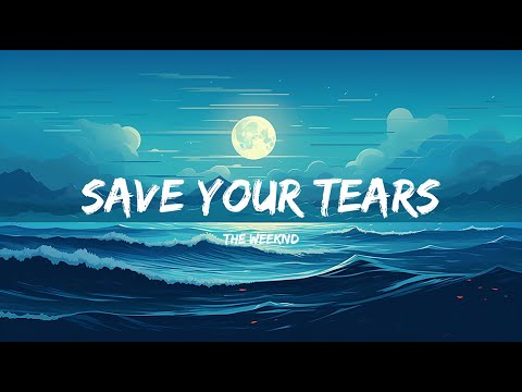 The Weeknd - Save Your Tears (Lyrics) - Mix