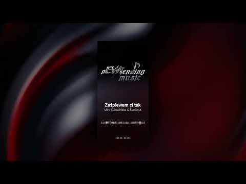 Mira Kubasińska & Blackout - Zaśpiewam ci tak