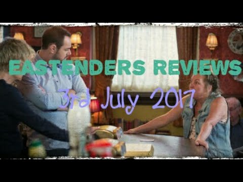 EastEnders Reviews: 3rd July 2017