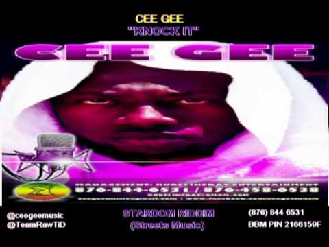 CEE GEE - "KNOCK IT" (STARDOM RIDDIM)
