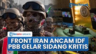 Rangkuman Konflik AS-Iran: Front Baru Iran Bayangi IDF! IRGC Serang, Sidang Darurat PBB Digelar