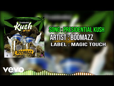 Boomazz - Presidential Kush (Official Audio)