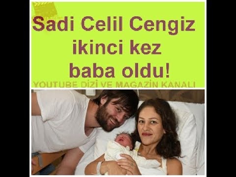 Sadi Celil Cengiz ikinci kez baba oldu !