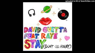 David Guetta - Stay (Don&#39;t Go Away) [feat. Raye]
