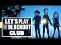 Let's Play The Blackout Club - WE SNOOZE, WE LOSE!