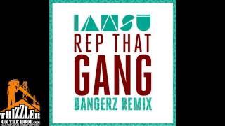 iamsu! - Rep That Gang (Bangerz Festival Trap Remix) [Thizzler.com]