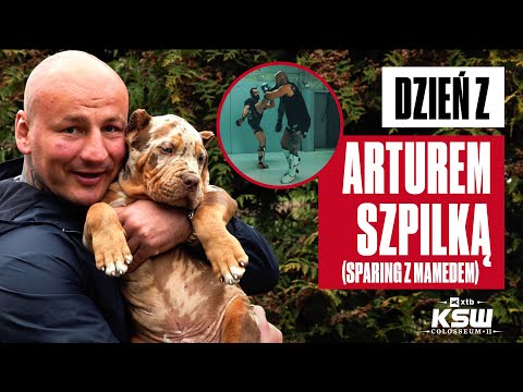 Dzień z Arturem Szpilką - Droga do XTB KSW Colosseum 2 (Sparing z Mamedem Khalidovem)