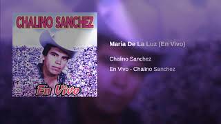 Chalino Sánchez - Maria De La Luz (En Vivo)