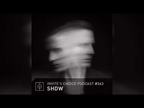 Invite's Choice Podcast 363 - SHDW