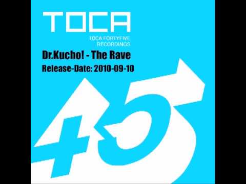 TOCA45 Dr. Kucho-The Rave (Tocadisco Remix).m4v