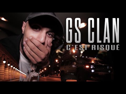 GS CLAN - c'est risqué ( clip officiel )